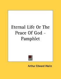 Eternal Life Or The Peace Of God - Pamphlet