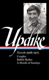 John Updike: Novels 1968-1975 (LOA #326): Couples / Rabbit Redux / A Month of Sundays (Library of America John Updike Edition)