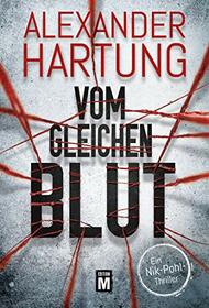 Vom gleichen Blut (Ein Nik-Pohl-Thriller) (German Edition)