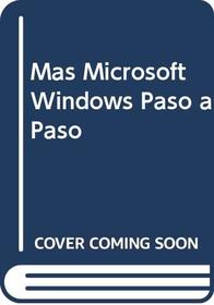 Mas Microsoft Windows Paso a Paso (Spanish Edition)