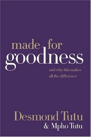 Made for Goodness: And Why This Makes All the Difference