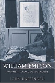 William Empson: Volume I: Among the Mandarins (William Empson)