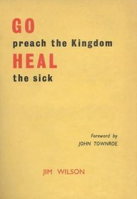 Go Preach the Kingdom, Heal the Sick P