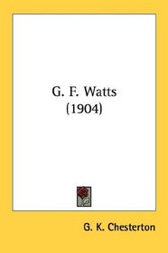 G. F. Watts (1904)
