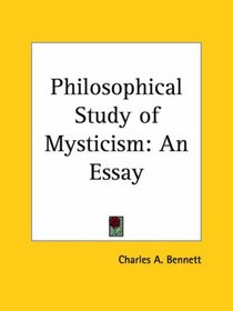 Philosophical Study of Mysticism: An Essay