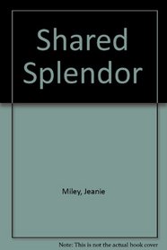 Shared Splendor