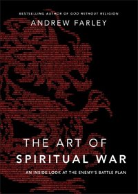 Art of Spiritual War, The: An Inside Look at the Enemy's Battle Plan