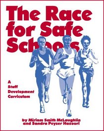 The Race for Safe Schools: A Staff Development Curriculum