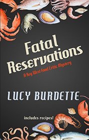 Fatal Reservations (Key West Food Critic, Bk 6) (Large Print)