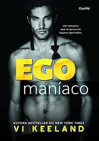 Egomaniaco (Egomaniac) (Portuguese Edition)