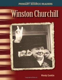 Winston Churchill: The 20th Century (Primary Source Readers)