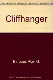 Cliffhanger : A Pictorial History of the Motion Picture Serial