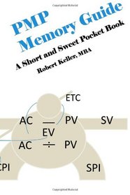 PMP Memory Guide: A Short and Sweet Pocket Book