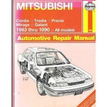 Mitsubishi Automotive Repair Manual: Cordia, Tredia, Precis, Mirage, Galant, 1983 Thru 1993, All Models (Automotive repair manual)