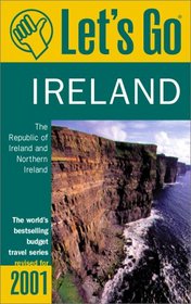 Let's Go 2001: Ireland: The World's Bestselling Budget Travel Series