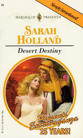 Desert Destiny (Harlequin Presents Subscription, No 79)