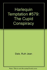 The Cupid Conspiracy (Camerons of Colorado, Bk 2) (Harlequin Temptation, No 579)