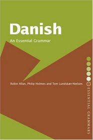 Danish: An Essential Grammar (Routledge Grammars)