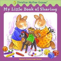 My Little Book of Sharing (Christian Mother Goose)