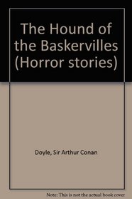 The Hound of the Baskervilles (Horror Stories)