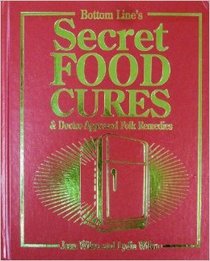 Bottom Line's Secret Food Cures & Doctor-Approved Folk Remedies 2012 (2012)