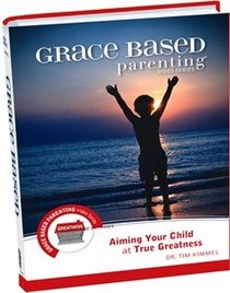 Aiming Your Child at True Greatness Workbook (Grace Based Parenting Video Series)