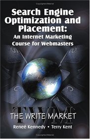 Search Engine Optimization and Placement: An Internet Marketing Course for Webmasters