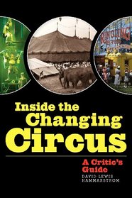 Inside the Changing Circus: A Critic's Guide