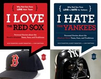 I Love the Red Sox/I Hate the Yankees (I Love/I Hate)