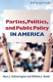Parties, Politics, And Public Policy in America