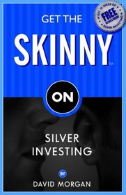 Get the Skinny on Silver Investing