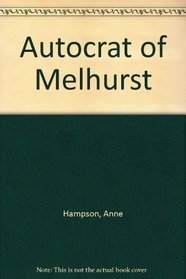 The Autocrat of Melhurst