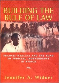 Building the Rule of Law: Francis Nyalai and the Road to Judicial Independence in Africa