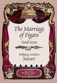 The Marriage of Figaro Vocal Score (Dover Vocal Scores)
