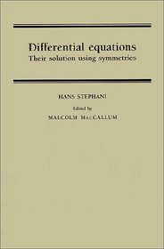 Differential Equations : Their Solution Using Symmetries