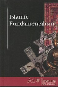 Islamic Fundamentalism (At Issue Series)