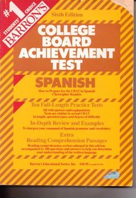 How to Prepare for the College Board Achievement Test: Spanish (Barron's How to Prepare for the Sat II Spanish)