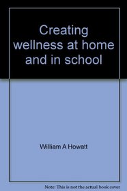 Creating wellness at home and in school (Fastback)