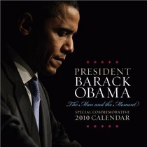 2010 Barack Obama wall calendar: The Man and the Moment