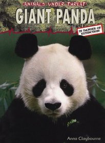 Giant Panda: In Danger of Extinction! (Animals Under Threat)