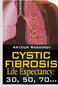 Cystic Fibrosis Life Expectancy: 30, 50, 70...