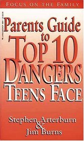 Parents Guide to Top 10 Dangers Teens Face
