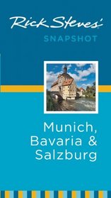 Rick Steves' Snapshot Munich, Bavaria and Salzburg