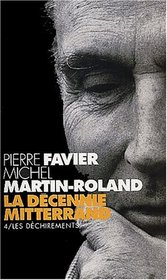 La Dcennie Mitterrand, tome 4