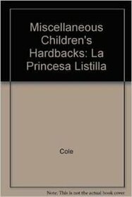 Miscellaneous Children's Hardbacks: La Princesa Listilla