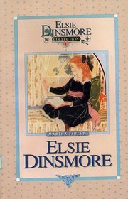 Elsie Dinsmore (Original Elsie Dinsmore Collection)