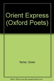 Orient Express: Poems (Oxford Paperbacks)