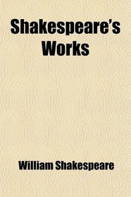 Shakespeare's Works