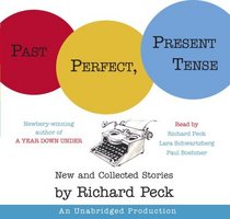 Past Perfect, Present Tense: New and Collected Stories