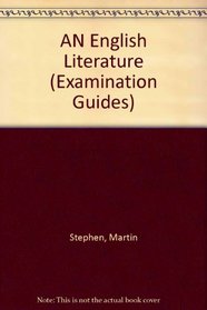 AN English Literature (Examination Guides)
